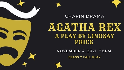 Thumbnail for Middle School Fall Play 2021: Agatha Rex