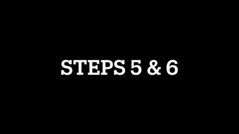 Thumbnail for Steps 5 &amp; 6