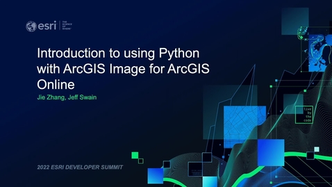Thumbnail for entry Introduction to using Python with ArcGIS Image for ArcGIS Online