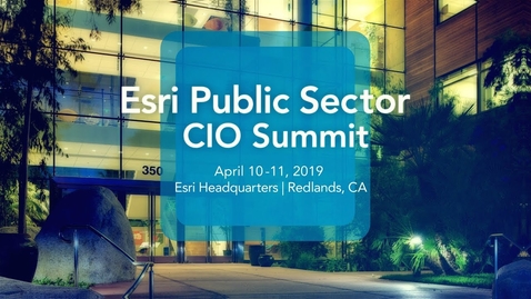 Thumbnail for Inspiring, Discovering, and Leading What's Next - Esri Public Sector CIO Summit 2019