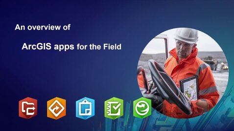 Thumbnail for entry ArcGIS Apps for the Field: An Introduction