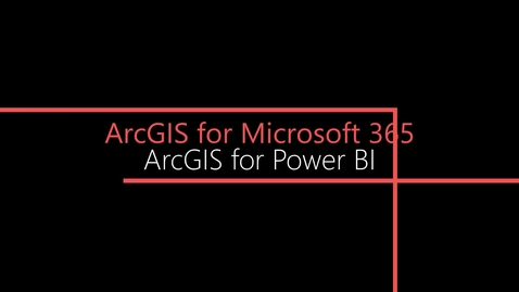 Thumbnail for ArcGIS for Power BI - At a glance