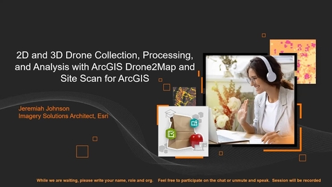 Thumbnail for 2D and 3D Drone Collection, Processing, and Analysis with ArcGIS Drone2Map &amp; Site Scan for ArcGIS: GIS in Higher Ed Chat September 2021