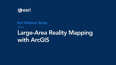 Thumbnail for Large Area Mapping with ArcGIS - November 14, 2023 Webinar