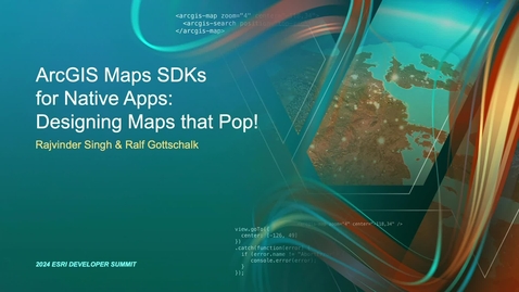 Thumbnail for ArcGIS Maps SDKs for Native Apps: Designing Maps that Pop!