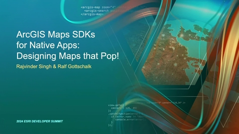 Thumbnail for entry ArcGIS Maps SDKs for Native Apps: Designing Maps that Pop!