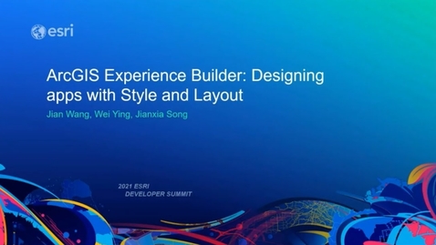 Thumbnail for entry ArcGIS Experience Builder: Designing Apps with Style and Layout