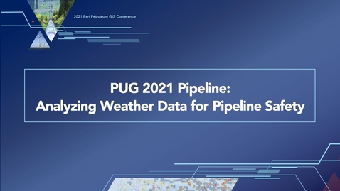 Thumbnail for PUG 2021 Pipeline: Analyzing Weather Data for Pipeline Safety