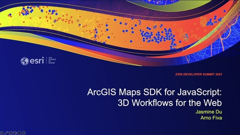 Thumbnail for ArcGIS Maps SDK for JavaScript: 3D Workflows for the Web