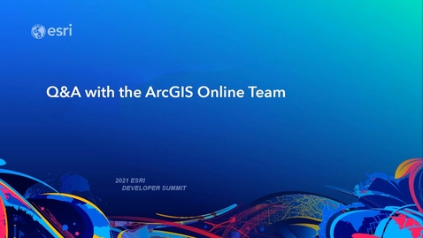 Thumbnail for entry Q&amp;A with the ArcGIS Online Team