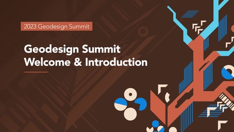 Thumbnail for entry Geodesign Summit Welcome &amp; Introduction