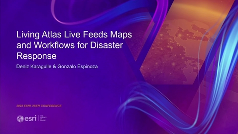 Thumbnail for Living Atlas: Live Feed Maps and Workflows for Disaster Response