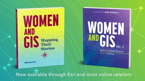 Thumbnail for Women and GIS, Vol 1 &amp; 2 | Official Esri Press Trailer