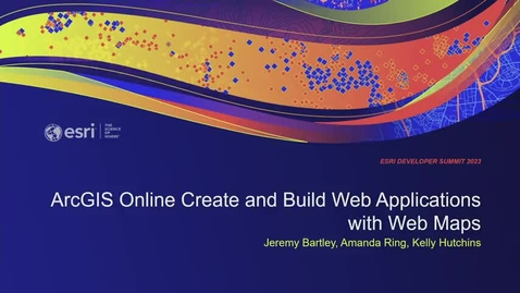 Thumbnail for entry ArcGIS Online: Create and Build Web Applications with Web Maps