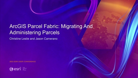 Thumbnail for ArcGIS Parcel Fabric: Migrating and Administering Parcels