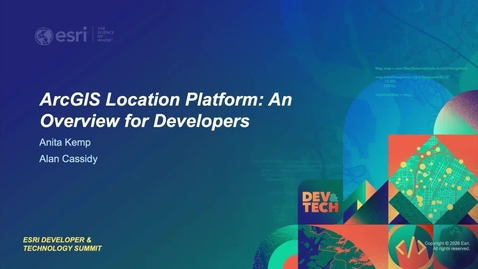 Thumbnail for ArcGIS Location Platform: An Overview for Developers