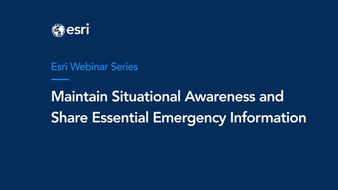 Thumbnail for Proactive Emergency Management: Building Resilient Communities with Esri's GIS Solution