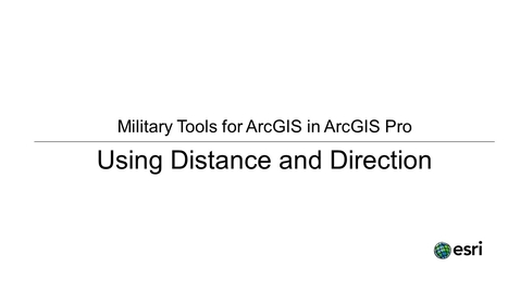 Thumbnail for entry Military Tools for ArcGIS in ArcGIS Pro: Using Distance and Direction