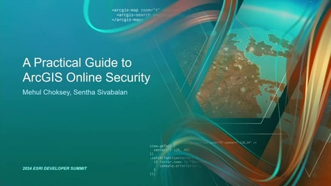 Thumbnail for entry A Practical Guide to ArcGIS Online Security