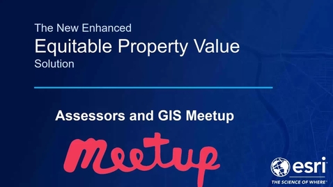 Thumbnail for entry The New Enhanced Equitable Property Value Solution (Meetup Recording)