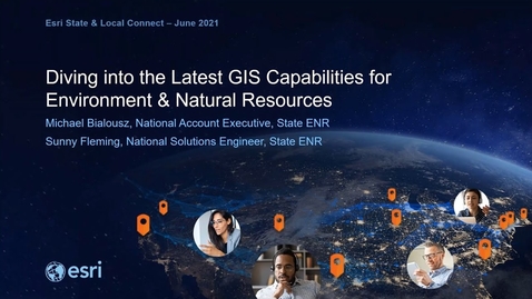Thumbnail for entry Diving into the Latest GIS Capabilities for Environment &amp; Natural Resources