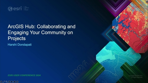 Thumbnail for ArcGIS Hub: Collaborating and Engaging Your Community on Projects