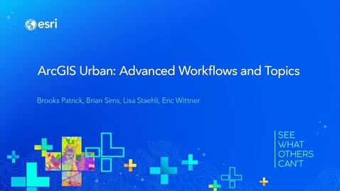 Thumbnail for entry ArcGIS Urban: Advanced Workflows and Topics