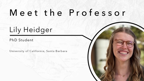 Thumbnail for UCSB Meet the Professor - Lily Heidger