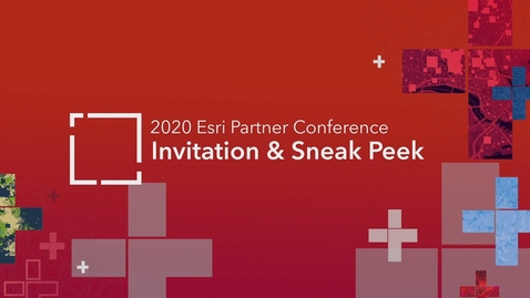 Thumbnail for entry 2020 Esri Partner Conference Invitation &amp; Sneak Peek