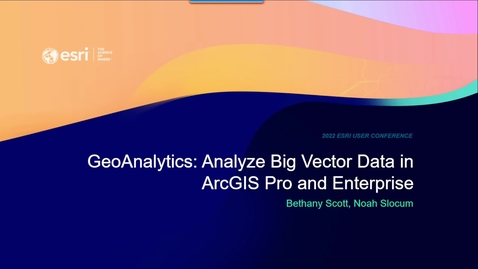 Thumbnail for entry GeoAnalytics: Analyze Big Vector Data in ArcGIS Pro and Enterprise