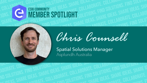 Thumbnail for Esri Community Member Spotlight: Chris Counsell