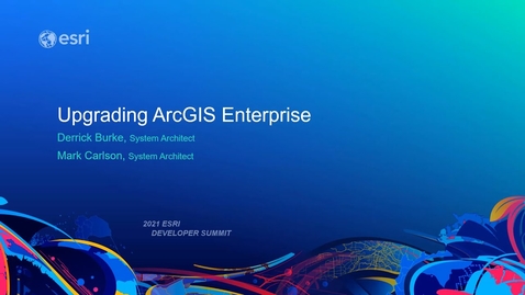 Thumbnail for Upgrading ArcGIS Enterprise