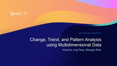 Thumbnail for Imagery in ArcGIS: Change, Trend and Pattern Analysis using Multidimensional Data
