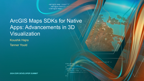 Thumbnail for entry ArcGIS Maps SDKs for Native Apps: Advancements in 3D Visualization