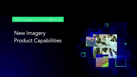 Thumbnail for New Imagery Product Capabilities