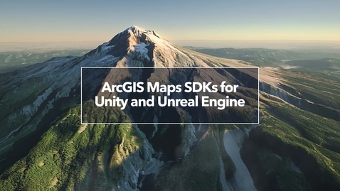 Thumbnail for ArcGIS Maps SDKs for Unity and Unreal Engine