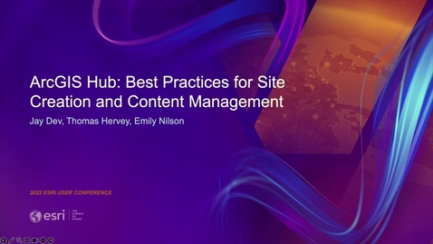 Thumbnail for ArcGIS Hub: Best Practices for Site Creation and Content Management