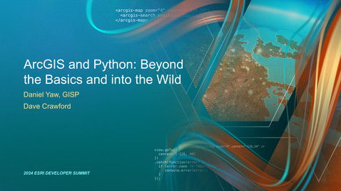 Thumbnail for ArcGIS and Python: Beyond the Basics and into the Wild