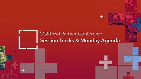 Thumbnail for entry 2020 Esri Partner Conference Session Tracks &amp; Monday Agenda