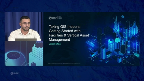 Thumbnail for entry Taking GIS Indoors: Getting Started with Facilities &amp; Vertical Assets Management