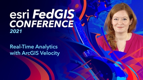 Thumbnail for entry Real-Time Analytics with ArcGIS Velocity