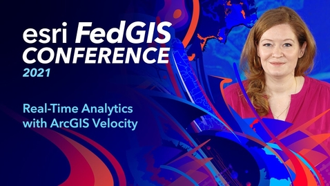 Thumbnail for Real-Time Analytics with ArcGIS Velocity