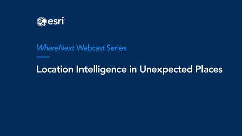 Thumbnail for WhereNext Webcast 14—Location Intelligence in Unexpected Places