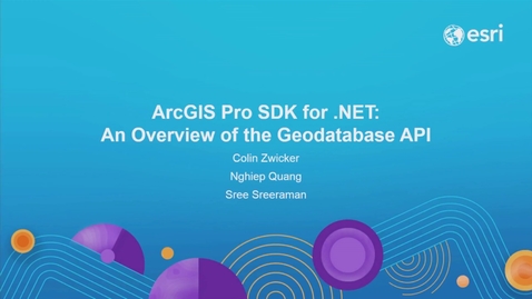 Thumbnail for entry ArcGIS Pro SDK for .NET: an Overview of the Geodatabase API