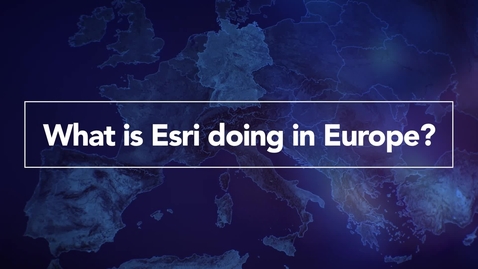 Thumbnail for entry Esri in Europe