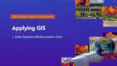 Thumbnail for Applying GIS as a Data Systems Modernization Tool