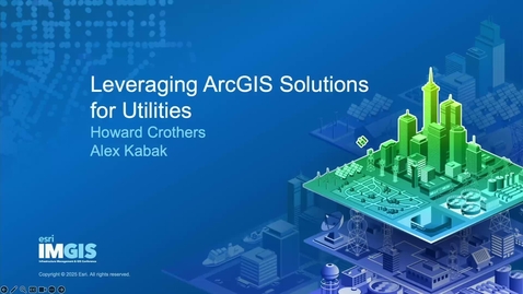 Thumbnail for Leveraging ArcGIS Solutions for Utilities