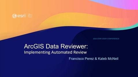 Thumbnail for entry ArcGIS Data Reviewer: Implementing Automated Review