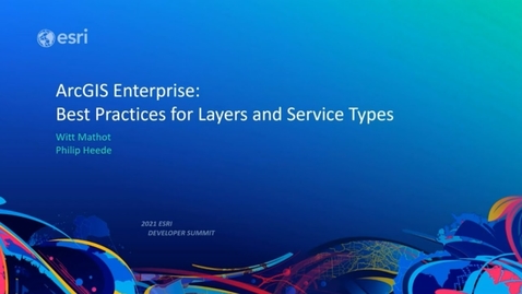 Thumbnail for entry ArcGIS Enterprise: Best Practices for Layers and Service Types