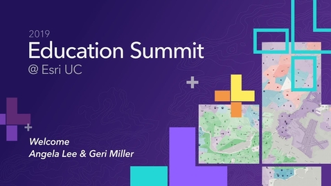 Thumbnail for entry 2019 Esri Education Summit Plenary Welcome
